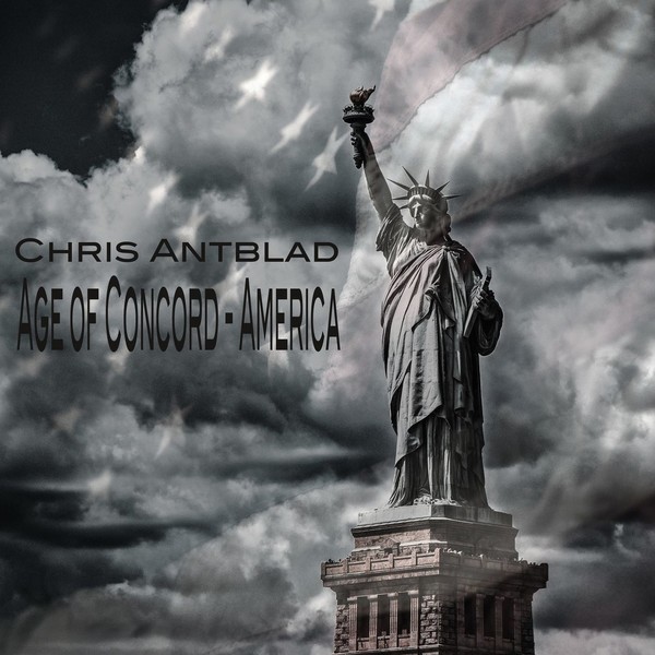 Chris Antblad - Age Of Concord - America (2020)