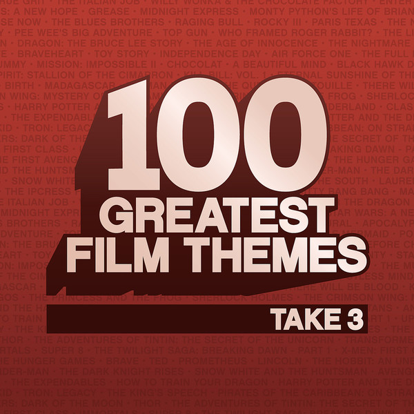 100 Greatest Film Themes, Take 3 (100 Величайших Музыкальных Кинохитов, Часть 3, 2013, Various Artists)