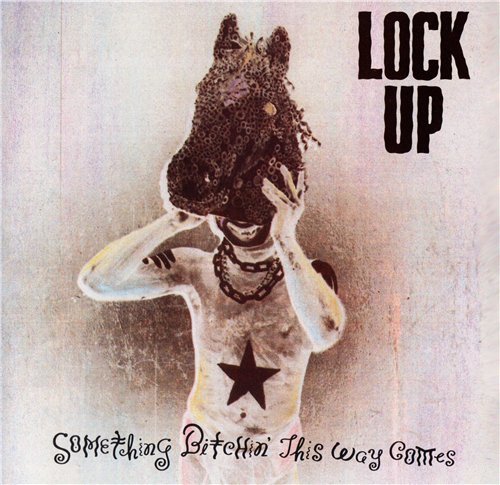 Lock Up (USA) - Something Bitchin' This Way Comes - 1989